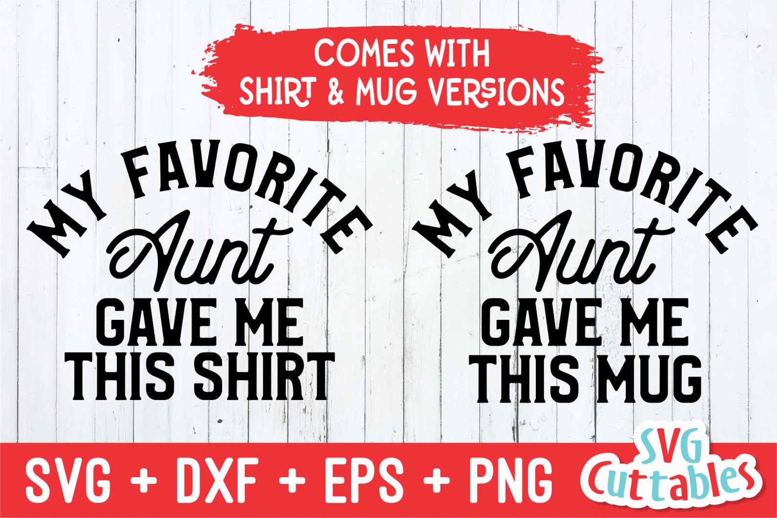 My Favorite Aunt Gave Me This Shirt Svg - Shirt Svg - Cut File - Svg ...