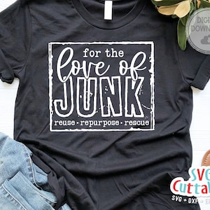 For The Love Of Junk svg -  Yard Sale Cut File - Thrift Store svg -  dxf - eps - png - Cut File  - Silhouette - Cricut File - Digital File