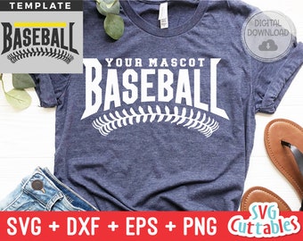 May include: A blue t-shirt with white text that reads "YOUR MASCOT BASEBALL" with a baseball stitch design underneath. The text "BASEBALL" is in a bold, stylized font. The image includes the text "SVG + DXF + EPS + PNG Cuttables".