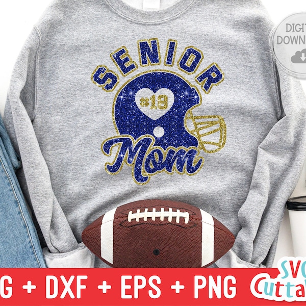 Football Senior Mom svg - Football Cut File - svg - eps - dxf - png - Football Helmet - Football Mom  - Silhouette - Cricut - Digital File