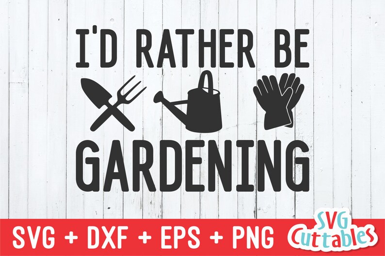 Jag skulle hellre vara trädgårdsskötsel svg - trädgårdsskötsel klippfil - svg - dxf - eps - png - Hobby - växter svg - silhuett - Cricut - digital fil bild 2