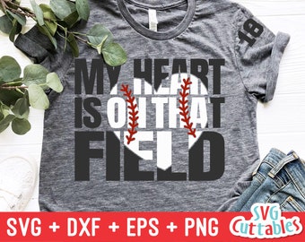My Heart is on That Field svg - Baseball - Cut File - Baseball Mom - Softball - svg - eps - dxf - png - Silhouette - Cricut - Digital File