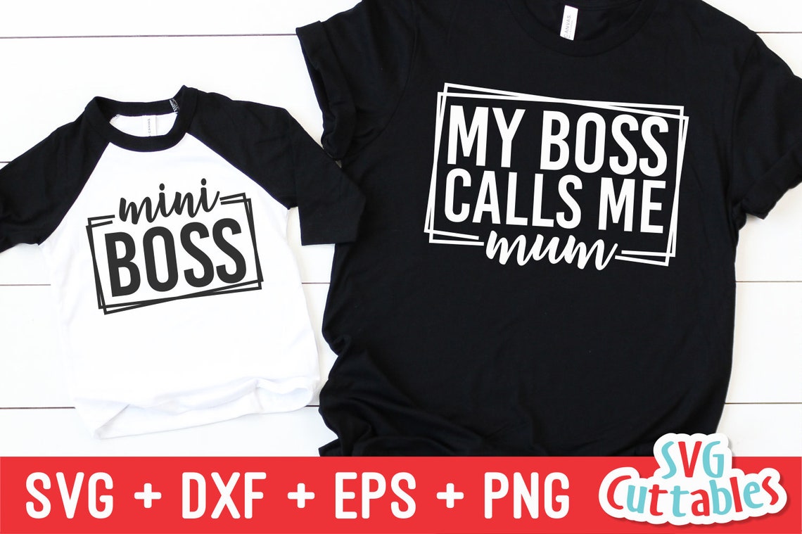 I Am A Boss Mommy That Wants To Slack My Boss Calls Me Mom Svg Mini Boss Mommy and Me Cut File - Etsy