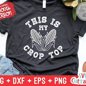 This Is My Crop Top svg - Funny Cut File - Funny svg - dxf - eps - png  - Quote - Silhouette - Cricut - Digital File