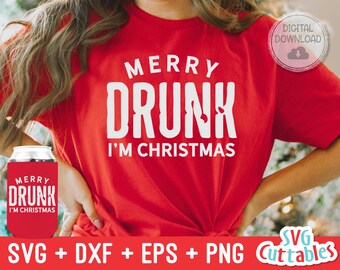Merry Drunk I'm Christmas svg - Christmas svg - Cut File - svg - eps - dxf - png - Funny - Silhouette - Cricut file - File