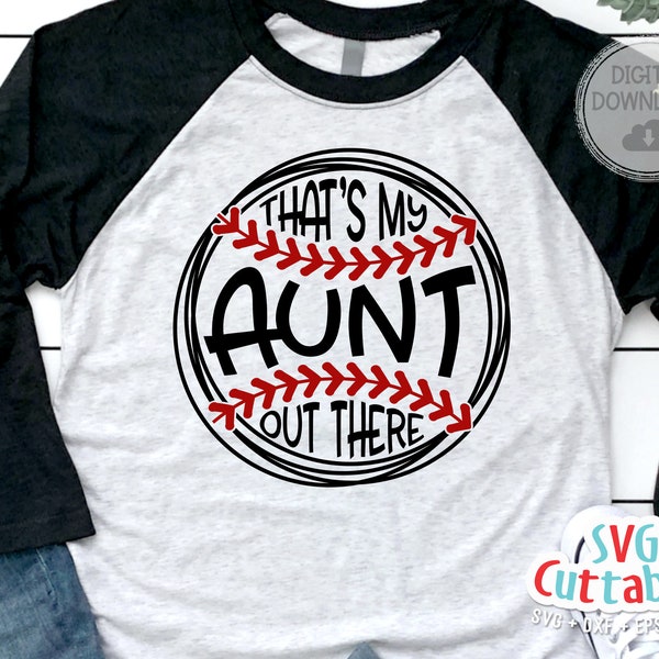 That's My Aunt Out There svg - Softball svg - Softball Cut File - svg - eps - dxf - png - Silhouette - Cricut - Digital Download