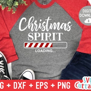 Christmas Spirit Loading svg - Christmas svg - Cut File - svg - eps - dxf - png - Funny svg - Silhouette - Cricut file - Digital File