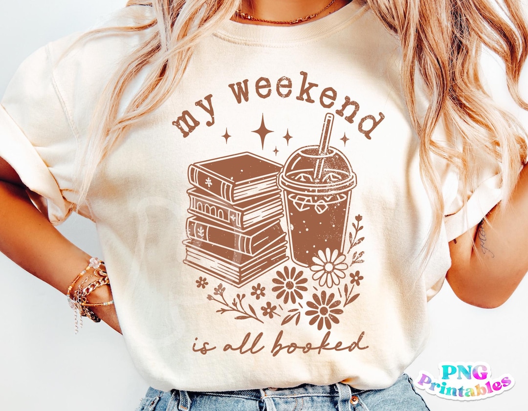 My Weekend is All Booked PNG and SVG - Book Lover Digital Design - Iced ...