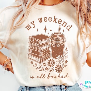 Mi fin de semana está completo PNG y SVG - Diseño digital para amantes de los libros - Sublimación de café helado y libros - Archivo de corte - Diseño de camiseta de lectura
