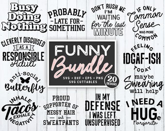 Funny Bundle svg - Cut File - Funny svg Bundle - Quote - Funny Shirt svg - dxf - eps - png - Silhouette - Cricut - Digital File