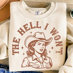 The Hell I Won't svg - Lustige Cowgirl Schnittdatei - Western-Shirt Design - svg - dxf - png - Silhouette - Cricut - Digital File