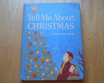 Tell Me About Christmas Mary Alice Jones 1958 1st Ed Vintage Children's book Hardback book