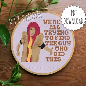 May include: A cross-stitch pattern featuring a cartoon man dressed as a hot dog with the text "We're all trying to find the guy who did this".