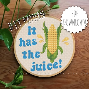 Fai da te Corn Kid It Has The Juice TikTok PATTERN punto croce / Schema punto croce contato / Schema ricamo divertente / Download istantaneo