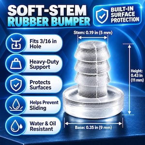May include: A clear soft-stem rubber bumper with a 0.19 inch stem diameter, 0.35 inch base diameter, and 0.43 inch height. Text includes SOFT-STEM RUBBER BUMPER, BUILT-IN SURFACE PROTECTION, Fits 3/16 in Hole, Heavy-Duty Support, Protects Surfaces, Helps Prevent Sliding, and Water & Oil Resistant.
