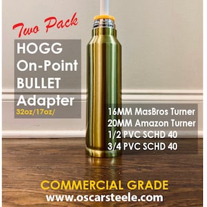 TWO PACK HOGG On Point 17oz 32oz bottle turner adapter Sublimatable Bullet Tumbler