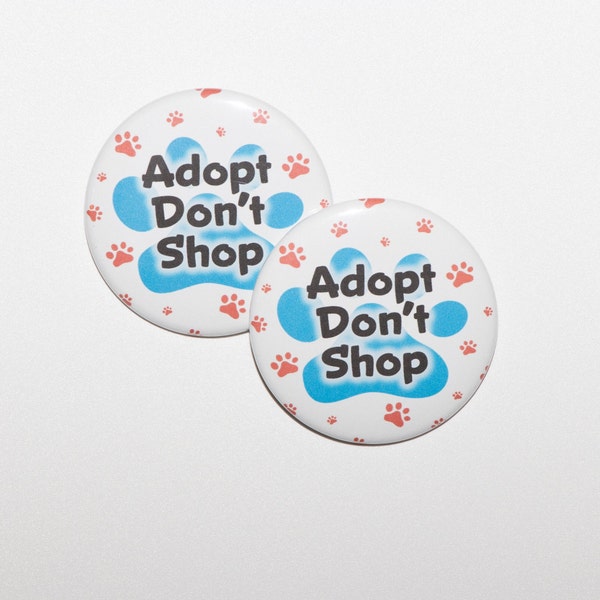 Adopt Don't Shop Pinback Button | Adoption Awareness | Pet Adoption