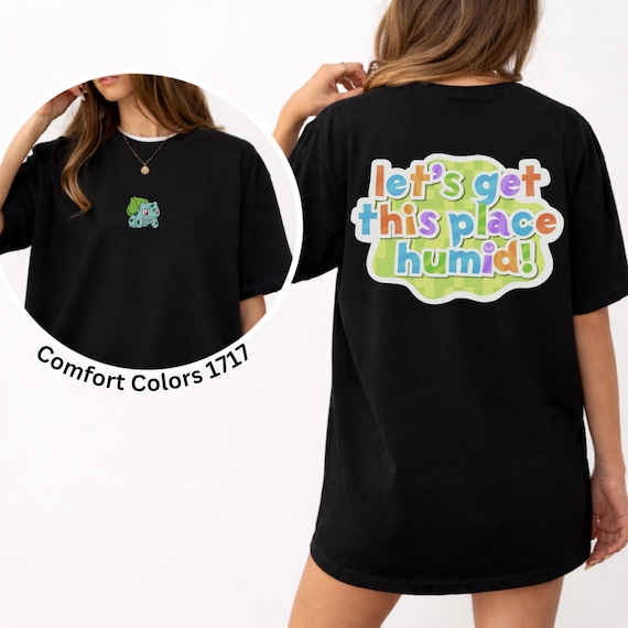 Bulbasaur Inspired Shirt, Lets Get This Place Humid Tee, Fan Gift, Comfort Colors 1717 Graphic Tee, Cute Anime Shirt, Retro Gamer Sweatshirt