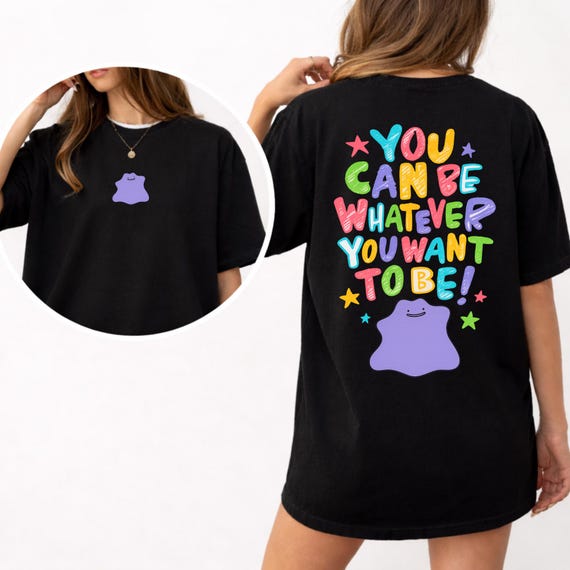 Ditto Inspired Shirt, Whatever you want to be, Fan Gift, Comfort Colors 1717 Graphic Tee, Cute Anime Shirt, Retro Gamer Sweatshirt