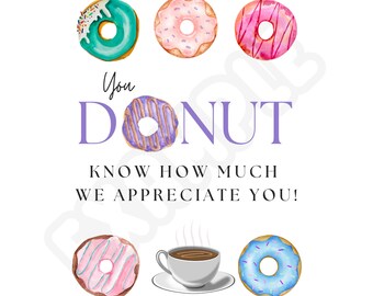 Teacher Appreciation Week Printable Sign 8.5x11 School Break Room Sign You Donut Know How Much We Appreciate You Instant Download Coffee Bar