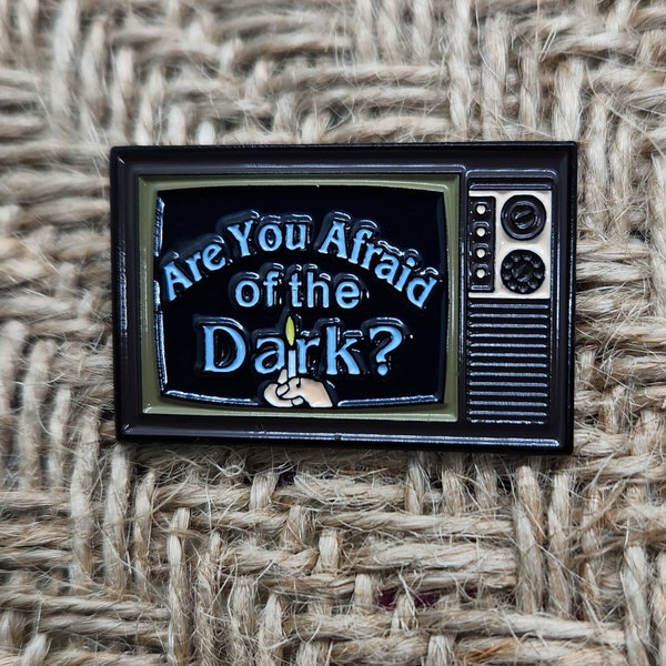 Are You Afraid of the Dark Pin