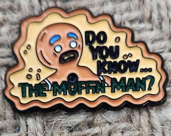 Do You Know The Muffin Man Enamel Pin | Funny Gingerbread Lapel Pin | Shrek Inspired Pin | Enamel Pin | Meme Pin | Funny Gift for Friend