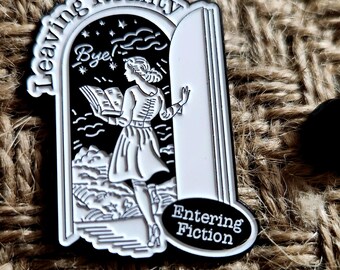 Leaving Reality Entering Fiction Bookish Enamel Pin