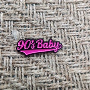 90s Baby Enamel Pin, Gen Z, Millenial, Gift