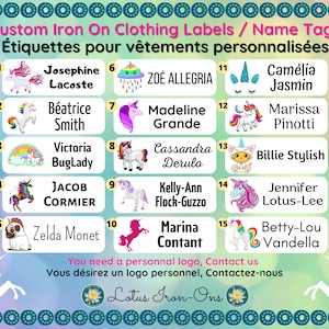 May include: A colorful chart with 15 iron-on clothing labels featuring different unicorn designs and names. The chart has a pink and blue background with a white border. The text "Custom Iron On Clothing Labels / Name Tags" is at the top of the chart. The text "Étiquettes pour vêtements personnalisées" is below the first line of text. The text "You need a personal logo, Contact us" is at the bottom of the chart. The text "Vous désirez un logo personnel, Contactez-nous" is below the previous line of text. The text "Lotus Iron-Ons" is at the bottom of the chart.