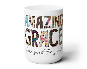 Erstaunliche Anmut Keramikbecher 15 Unzen - Lustige Muster mit inspirierender Botschaft - Perfektes Geschenk für Muttertag oder für jede christliche Frau.