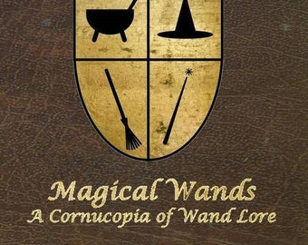 Magical Wands: A Cornucopia of Wand Lore - Autographed