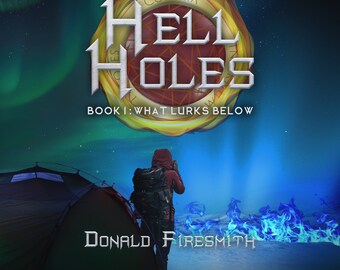 Autographed Copy of Hell Holes 1: What Lurks Below