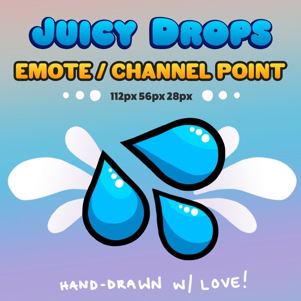 Sweat Drop Emote or Channel Point for Twitch, Discord, Etc. // Moist Juicy Emote
