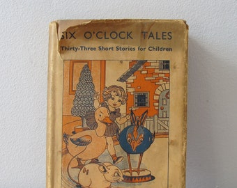 vintage book - Six O'Clock Tales by Enid Blyton - thirty-three short stories for children - 1951 edition