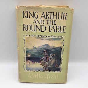 King Arthur and the Round Table, told by Alice M Hadfield, with illustrations by Donald Seton Cammell, 1964 Dents Classics edition