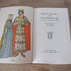 English Costume of the Early Middle Ages - 10th to the 13th centuries. Vintage book - drawn and described by Iris Brook 1964 edition