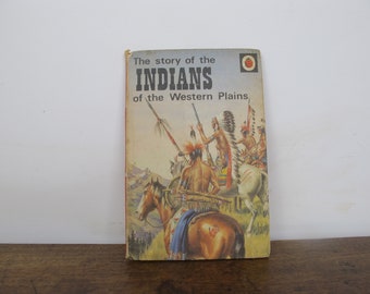 Vintage Ladybird book The Story of the Indians of the Western Plains. Series 707. Written and illustrated by Frank Humphris