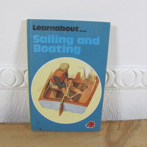 Vintage Ladybird Book. Learnabout Sailing and Boating. By Henry Marlow published 1972. Good condition