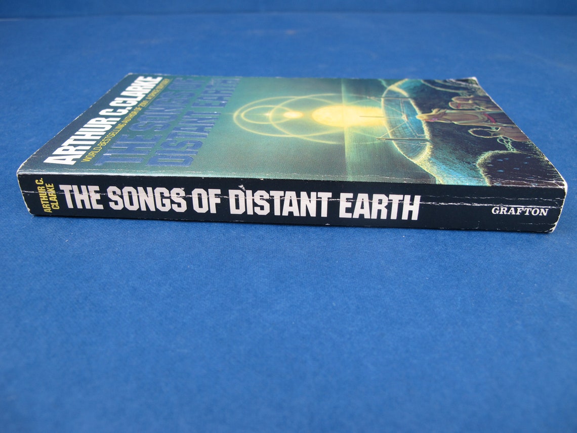 The Songs of Distant Earth by Arthur C. Clarke The Songs of Distant Earth by Arthur C. Clarke