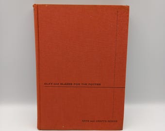 Clay and Glazes for the Potter, 1958 First Edition