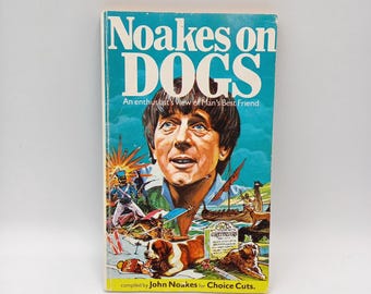 John Noakes on Dogs – Man's Friend 1979 Book