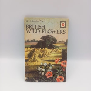 Vintage Ladybird Book of British Wild Flowers, illustrated by Roland and Edith Hilder. Series 536.