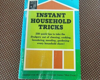 Instant Household Tricks 250 quick tips cleaning, laundry, meding and gardening, 1965