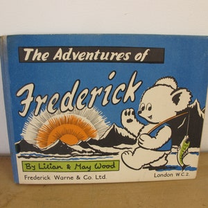 The Adventures of Frederick by Lilian and May Wood. Polar Bear story book with great illustrations. Vintage childrens book.