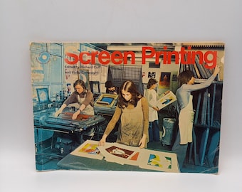 Screen Printing edited by Richard Cuff and Philip Cartwright 1975