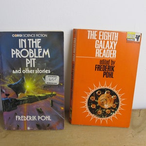 Two vintage Sci-fi paperback books. In the Problem Pit and other stories by Frederik Pohl and The Eighth Galaxy Reader edited by Pohl