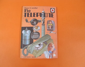 Vintage early Ladybird book The Telephone- How it Works - 1972. Series 654. Telephone technology explained! Fascinating book.