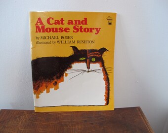 Vintage book - A Cat and Mouse Story by Michael Rosen illustrated by William Rushton. 1984 edition Hippo Books