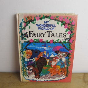 My Wonderful World of Fairy Tales - vintage children&#39;s book with fabulous illustrations! 1980