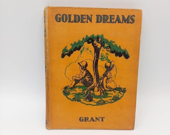 Golden Dreams - Joy in Reading book 3 by T Payten Gunton. Illustrated learning to read book 1942.